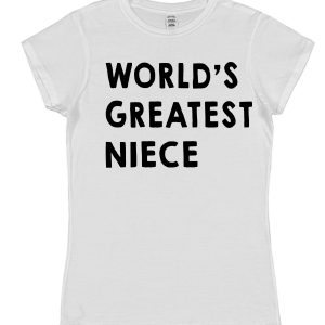 Niece T-Shirt - "World's Greatest Niece"
