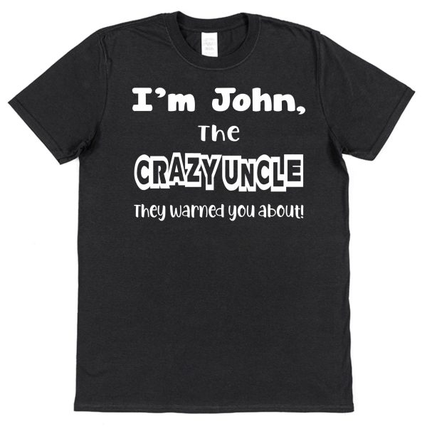 Personalised Uncle T-Shirt – "I'm The Crazy Uncle They Warned You About" - Image 2
