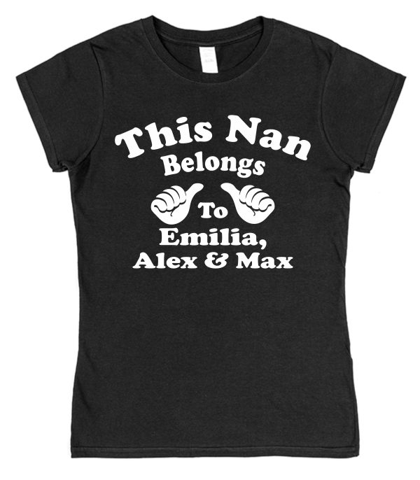 Personalised Nan T-Shirt - "This Nan Belongs To..."