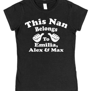 Personalised Nan T-Shirt - "This Nan Belongs To..."