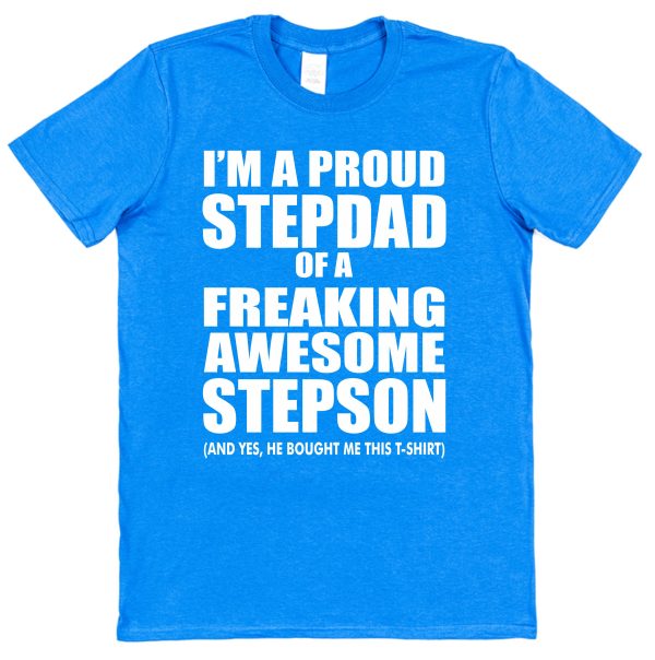 Stepdad T-Shirt - "I'm A Proud Stepdad Of A freaking Awesome Stepson" - Image 2