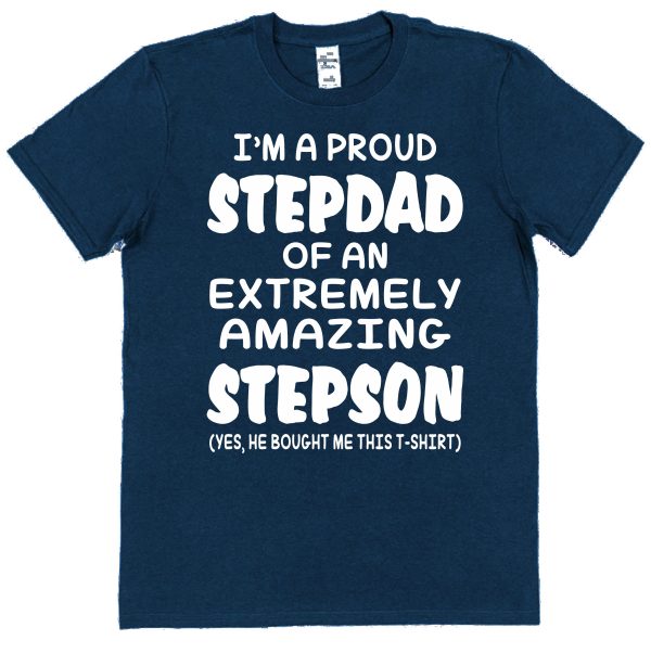 Stepdad T-Shirt - "I'm A Proud Stepdad Of An Extremely Amazing Stepson" - Image 2