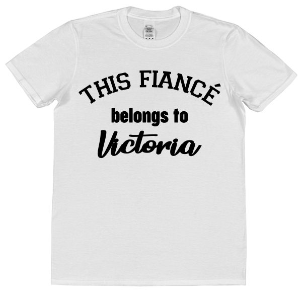 Personalised Fiancé T-Shirt – "This Fiancé Belongs To..." - Image 2