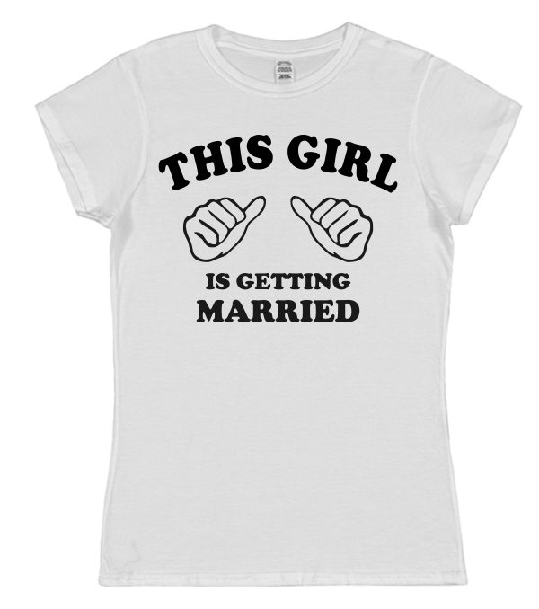 Bride T-Shirt – "This Girl Is Getting Married"