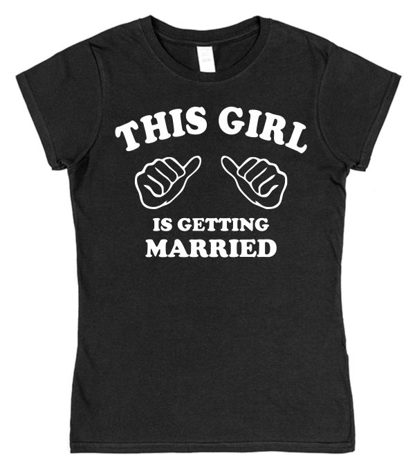 Bride T-Shirt – "This Girl Is Getting Married" - Image 2