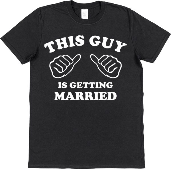 Groom T-Shirt – "This Guy Is Getting Married"