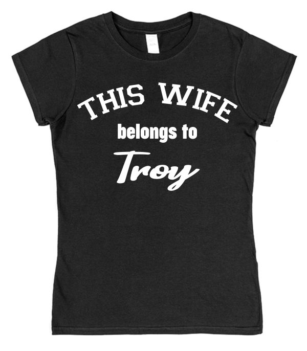 Personalised Wife T-Shirt – "This Wife Belongs To..."