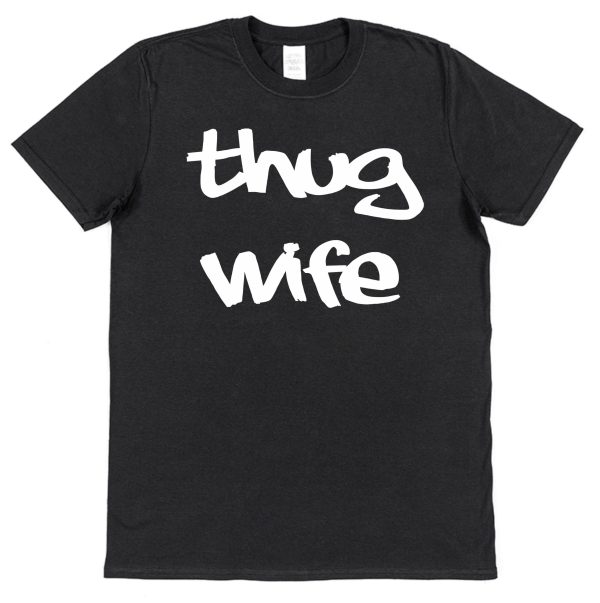 Wife T-Shirt – "Thug Wife"