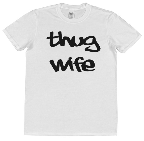 Wife T-Shirt – "Thug Wife" - Image 2