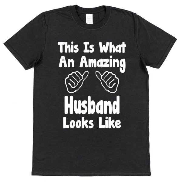 Husband T-Shirt – "This Is What An Amazing Husband Looks Like"