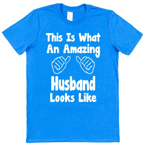 Husband T-Shirt – "This Is What An Amazing Husband Looks Like" - Image 2