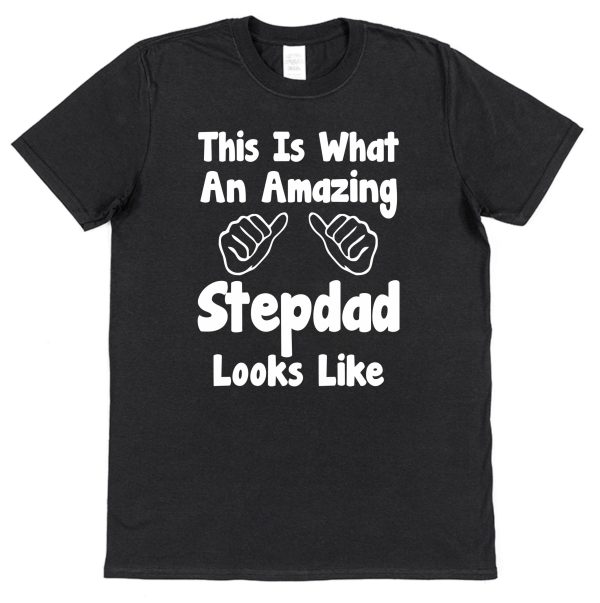 Stepdad T-Shirt - "This Is What An Amazing Stepdad Looks Like" - Image 2