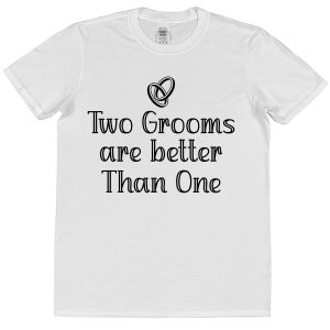 Pack of 2 Groom T-Shirts – "Two Grooms Are Better Than One"