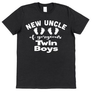 Uncle T-Shirt - "New Uncle of Gorgeous Twin Boys"