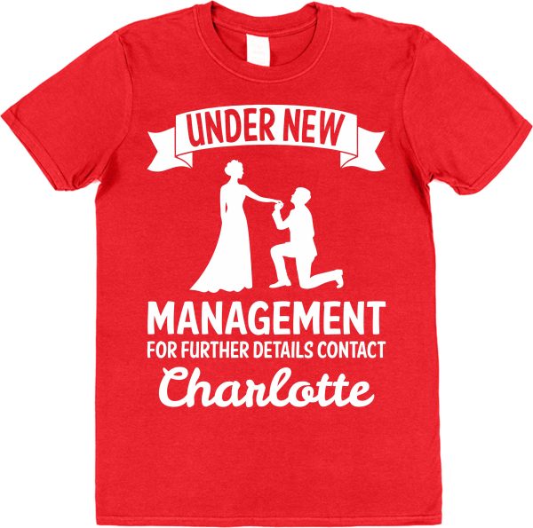 Personalised New Husband T-Shirt – "Under New Management For Further Details Contact..."