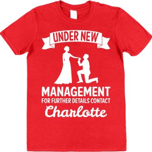Personalised New Husband T-Shirt – "Under New Management For Further Details Contact..."