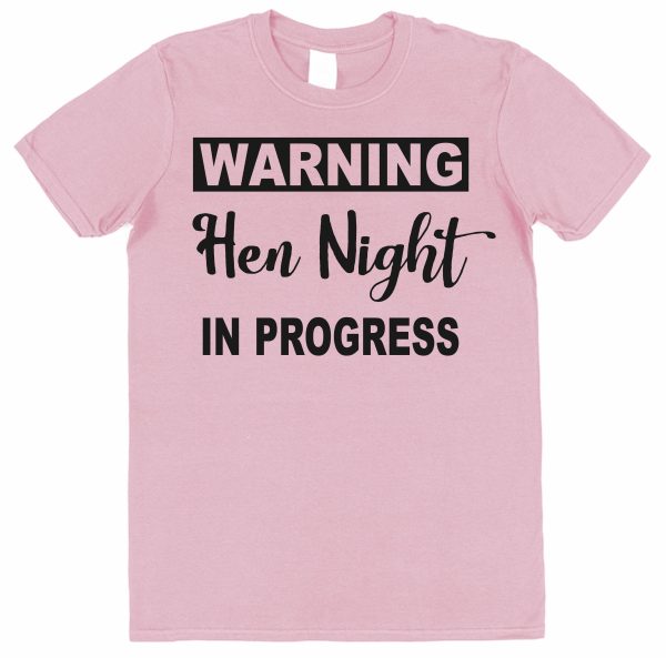 Hen Night T-Shirt – "Warning Hen Night In Progress" - Image 2