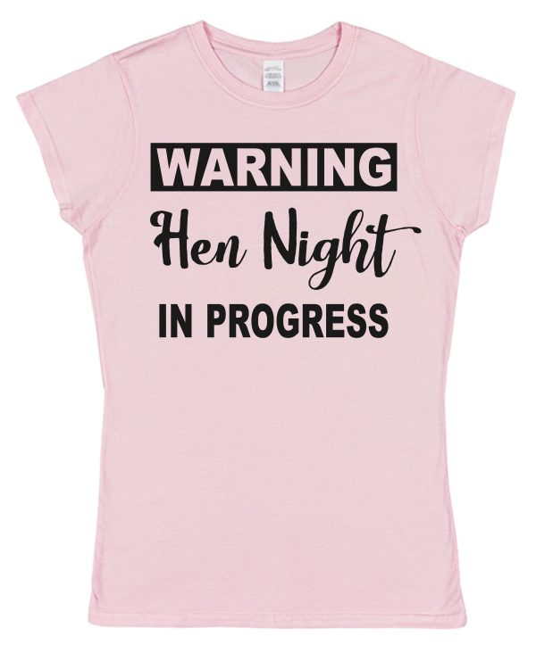 Hen Night T-Shirt – "Warning Hen Night In Progress"