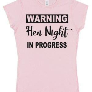 Hen Night T-Shirt – "Warning Hen Night In Progress"