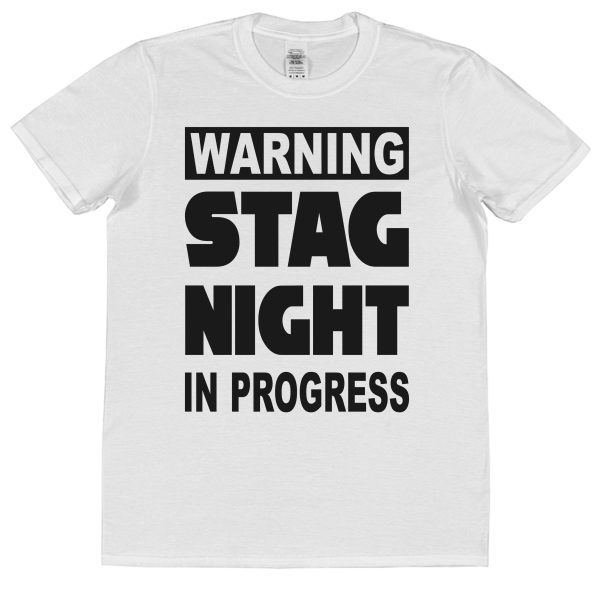 Stag Night T-Shirt – "Warning Stag Night In Progress"