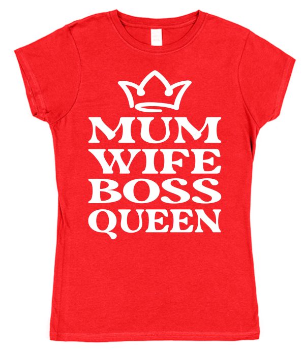 Mum & Wife T-Shirt – "Mum Wife Boss Queen"