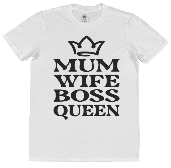 Mum & Wife T-Shirt – "Mum Wife Boss Queen" - Image 2