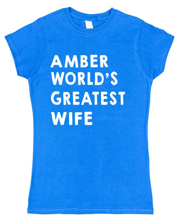 Personalised Wife T-Shirt – "World's Greatest Wife"