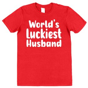 Husband T-Shirt – "World's Luckiest Husband"