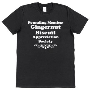 Gingernut Biscuit T-Shirt – "Founding Member Appreciation Society"