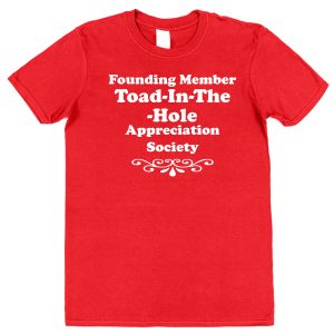 Toad-In-The-Hole T-Shirt – "Founding Member Appreciation Society"