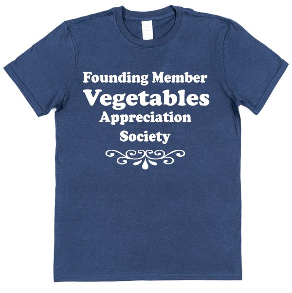Vegetables T-Shirt – "Founding Member Appreciation Society"