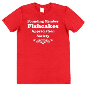 Fishcakes T-Shirt – "Founding Member Appreciation Society"