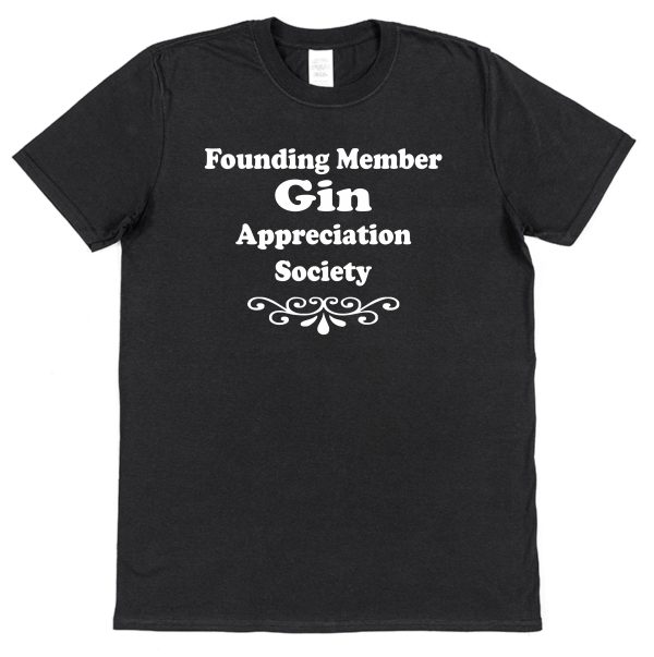 Gin T-Shirt – "Founding Member Appreciation Society"