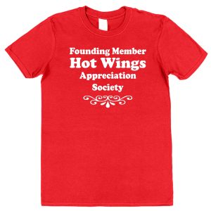Hot Wings T-Shirt – "Founding Member Appreciation Society"