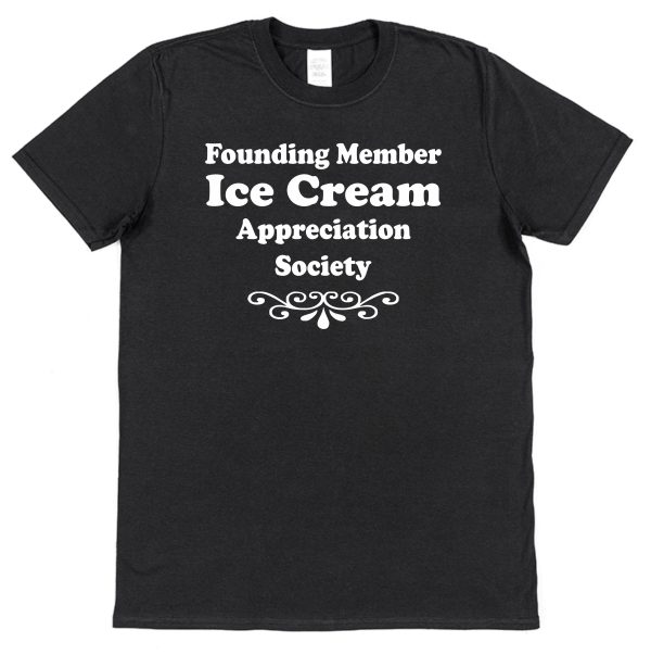Ice Cream T-Shirt – "Founding Member Appreciation Society"
