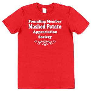 Mashed Potato T-Shirt – "Founding Member Appreciation Society"