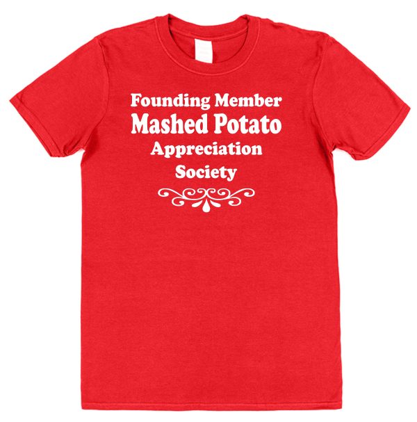 Mashed Potato T-Shirt – "Founding Member Appreciation Society"
