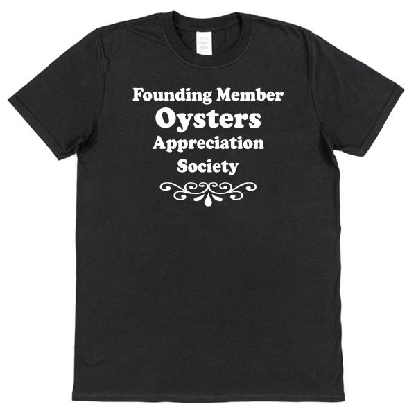 Seafood T-Shirt – "Founding Member Oysters Appreciation Society"