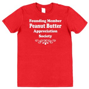 Peanut Butter T-Shirt – "Founding Member Appreciation Society"