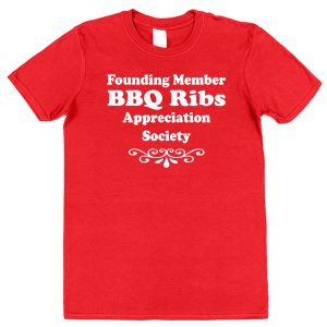 BBQ Ribs T-Shirt – "Founding Member Appreciation Society"