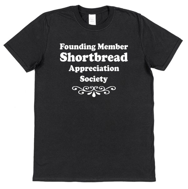 Shortbread T-Shirt – "Founding Member Appreciation Society"