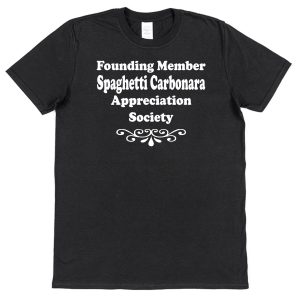 Pasta T-Shirt – "Founding Member Spaghetti Carbonara Appreciation Society"