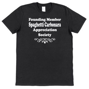 Pasta T-Shirt – "Founding Member Spaghetti Carbonara Appreciation Society"