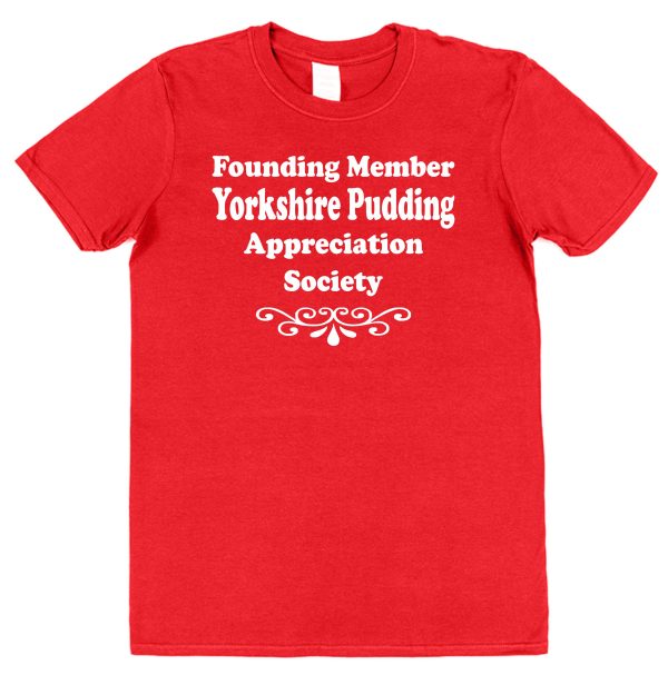 Yorkshire Pudding T-Shirt – "Founding Member Appreciation Society"