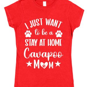 Cavapoo Mum T-Shirt – "I Just Want To Be A Stay At Home Cavapoo Mum"