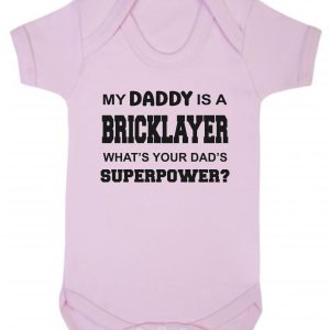 Baby Vest – "My Daddy Is A Bricklayer What's Your Dad's Superpower?"