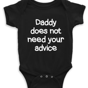 Baby Vest – "Daddy Does Not Need Your Advice"