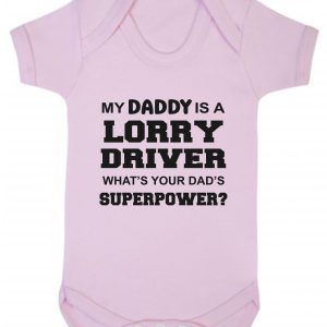 Baby Vest – "My Daddy Is A Lorry Driver What's Your Dad's Superpower?"