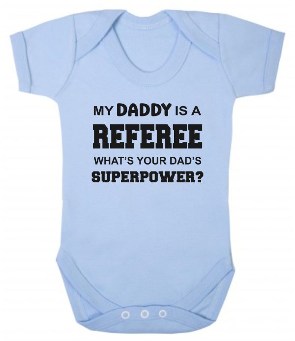Baby Vest – "My Daddy Is A Referee What's Your Dad's Superpower?"