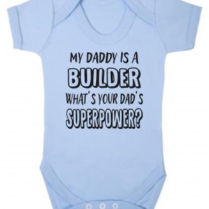 Baby Vest – "My Daddy Is A Builder What's Your Dad's Superpower?"